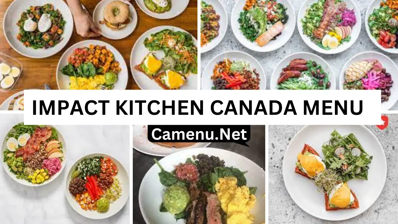 Impact Kitchen Canada Menu Latest & Updated Prices 2024